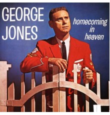 GEORGE JONES - Homecoming In Heaven