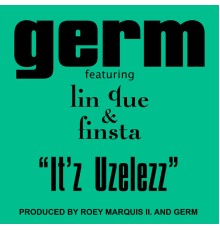 GERM - It'z Uzelezz