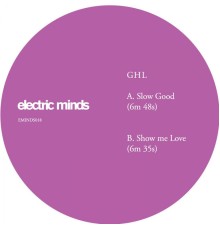 GHL - Slow Good (Original Mix)