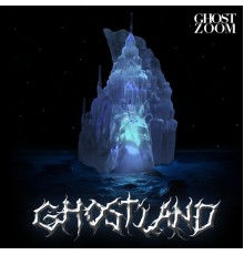 GHOST ZOOM - Ghostland