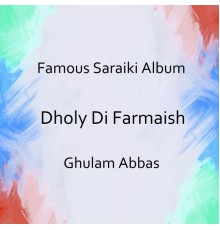 GHULAM ABBAS - Dholy Di Farmaish