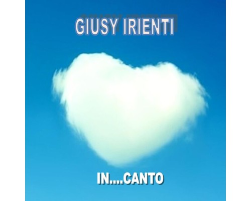 GIUSY IRIENTI - IN....CANTO