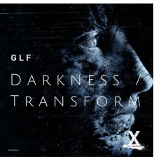 GLF - Darkness / Transform