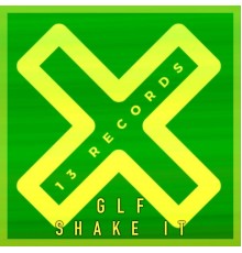 GLF - Shake It