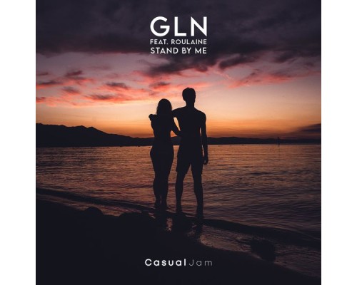 GLN - Stand By Me