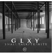 GLXY - Small Talk