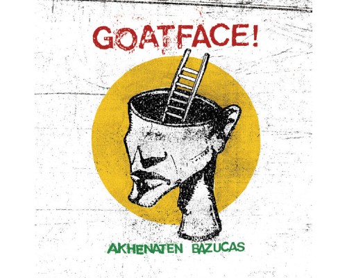 GOATFACE! - Akhenaten Bazucas