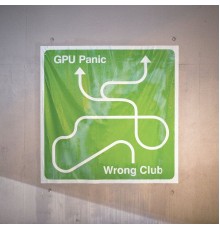 GPU Panic - Wrong Club