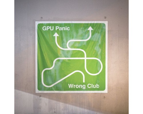 GPU Panic - Wrong Club