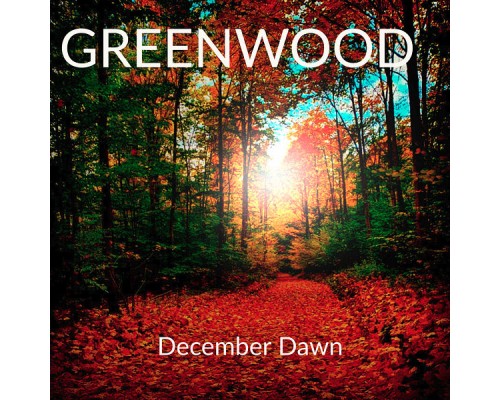 GREENWOOD - December Dawn