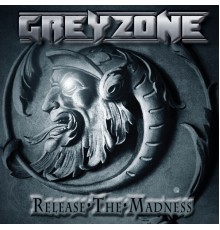 GREYZONE - Release the Madness