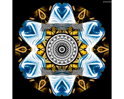 GROODEEP - Mutant Magic GROODEEP - Mutant Magic