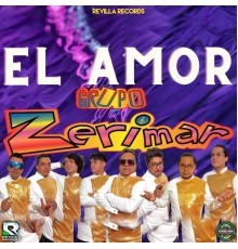 GRUPO ZERIMAR - El Amor