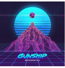 GUNSHIP - GUNSHIP (Instrumentals)