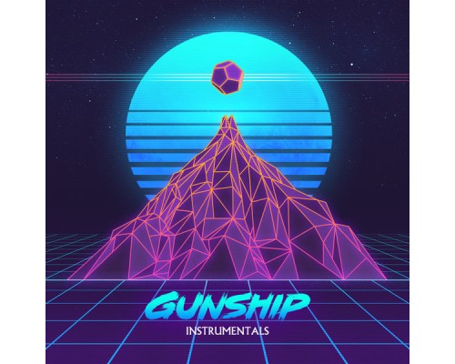 GUNSHIP - GUNSHIP (Instrumentals)