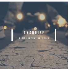 GYSNOIZE - Music Compilation, Vol. 1