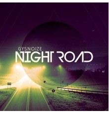 GYSNOIZE - Night Road (Original Mix)