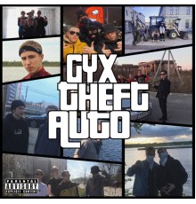 GYX - GYX THEFT AUTO