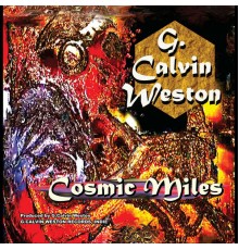 G. Calvin Weston - Cosmic Miles