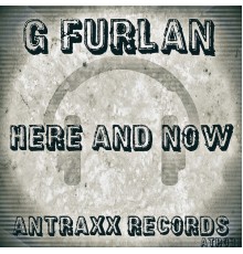 G Furlan - Here and Now