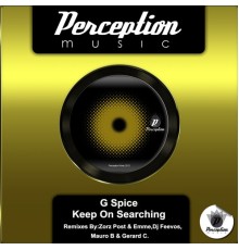 G Spice - Keep On Searching