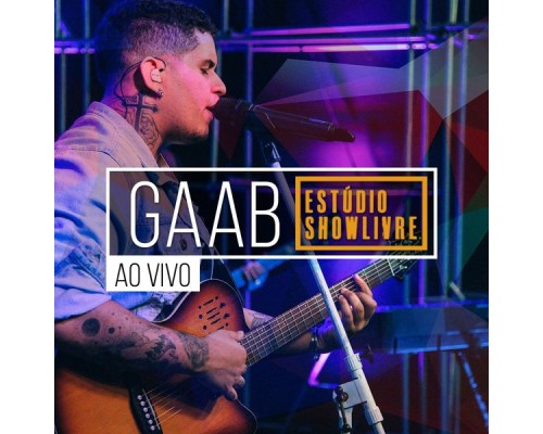 Gaab - Gaab no Estúdio Showlivre (Ao Vivo)