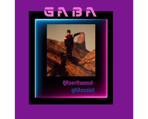 Gaba - Qitserituunut qititassiat