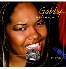 Gabby - Pra Te Abrigar