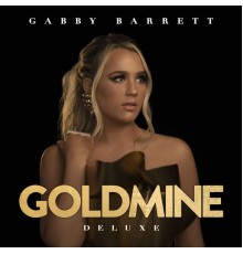 Gabby Barrett - Goldmine  (Deluxe)