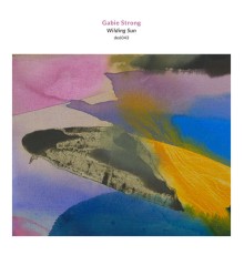 Gabie Strong - Wilding Sun