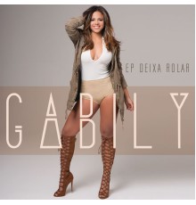 Gabily - Deixa Rolar EP