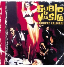 Gabinete Caligari - Subid la música