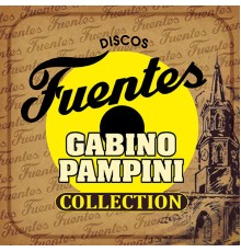 Gabino Pampini - Discos Fuentes Collection