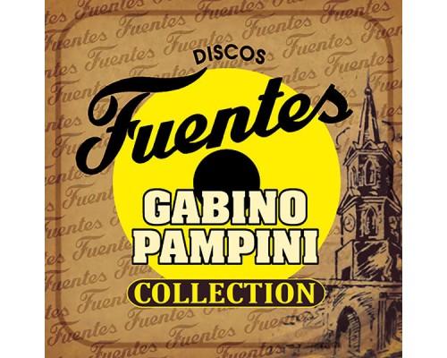 Gabino Pampini - Discos Fuentes Collection