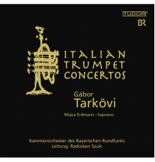 Gabor Tarkovi - Trumpet Music (Baroque) – Vivaldi, A. / Scarlatti, A. / Marcello, A. / Baldassari, I. / Galuppi, B. (Italian Trumpet Concertos)