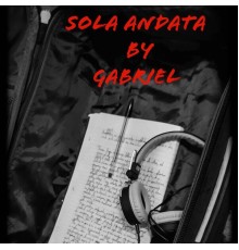 Gabriel - Sola Andata