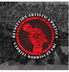 GabrielRodriguezEMC - Revolución Artistica Poetica