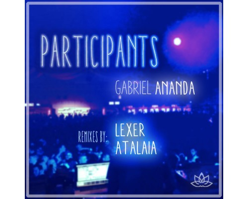 Gabriel Ananda - Participants