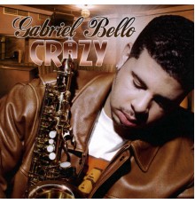 Gabriel Bello - Crazy / You Are