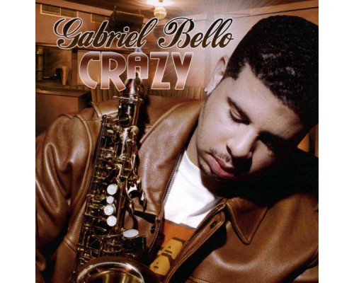 Gabriel Bello - Crazy / You Are