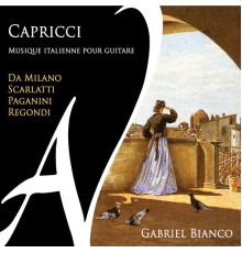 Gabriel Bianco - Capricci - Musique italienne pour guitare