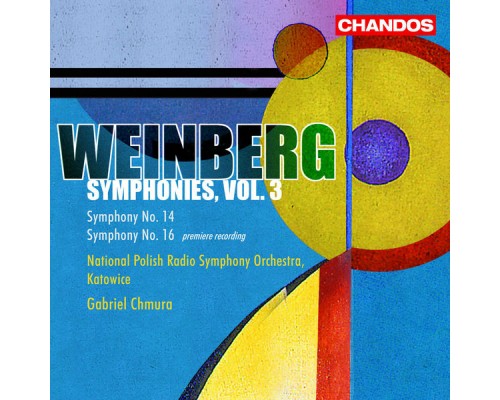 Gabriel Chmura, Polish National Radio Symphony Orchestra - Weinberg: Symphonies Nos. 14 and 16 Gabriel Chmura, Polish National Radio Symphony Orchestra - Weinberg: Symphonies Nos. 14 and 16