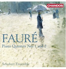 Gabriel Fauré - Quintettes avec piano