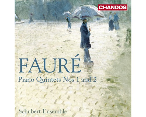 Gabriel Fauré - Quintettes avec piano