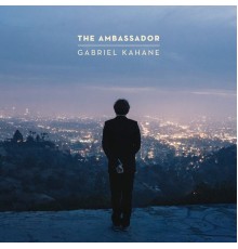 Gabriel Kahane - The Ambassador