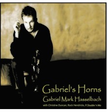 Gabriel Mark Hasselbach - Gabriel's Horns (Remastered)