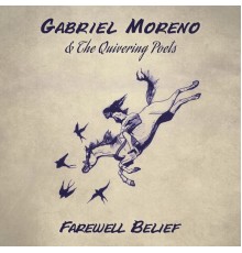 Gabriel Moreno - Farewell Belief