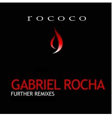 Gabriel Rocha - Further Remixes