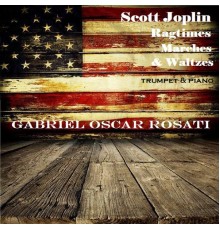 Gabriel Rosati - Scott Joplin Ragtimes, Marches & Waltzes