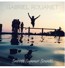 Gabriel Rouanet - Smooth Summer Sounds